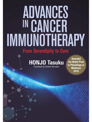 cover image of Advances in Cancer Immunotherapy: From Serendipity to Cure